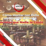 Cómo Montar con Éxito un Negocio de Sushi Gakko